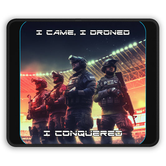 Goated Goods - Rainbow Siege - I came, I droned, I conquered  - Mouse Pad