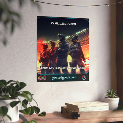 Goated Goods - Rainbow Siege - Wallbangs are my love language  - Matte Vertical Poster