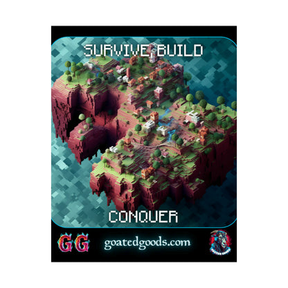 Goated Goods - Minecraft - Survive, Build, Conquer  - Matte Vertical Poster