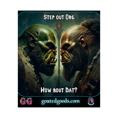 Goated Goods - World of Warcraft - Step out Org  - Matte Vertical Poster