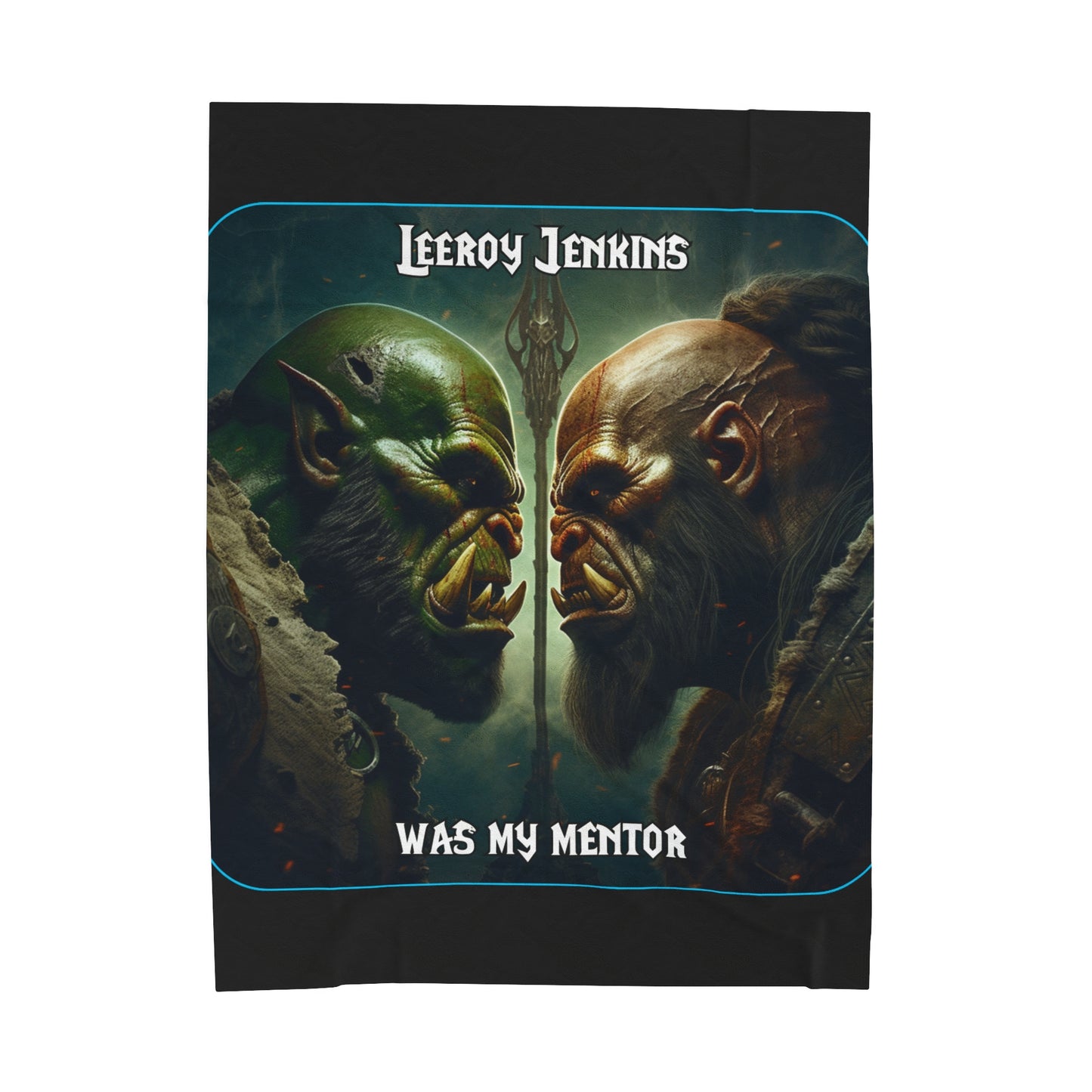 Goated Goods - World of Warcraft - Leeroy Jenkins was my mentor  - Velveteen Plush Blanket