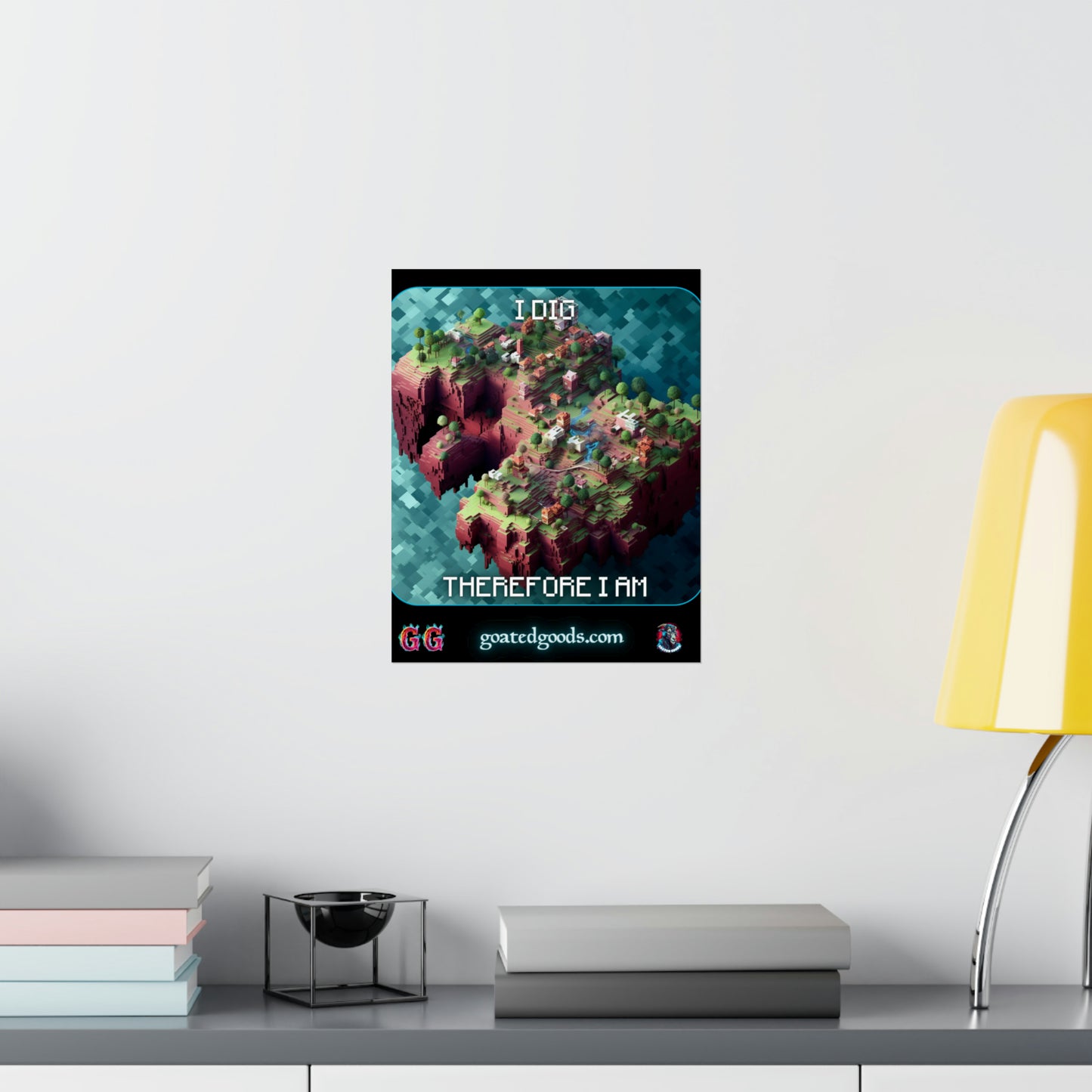 Goated Goods - Minecraft - I dig, therefore I am  - Matte Vertical Poster