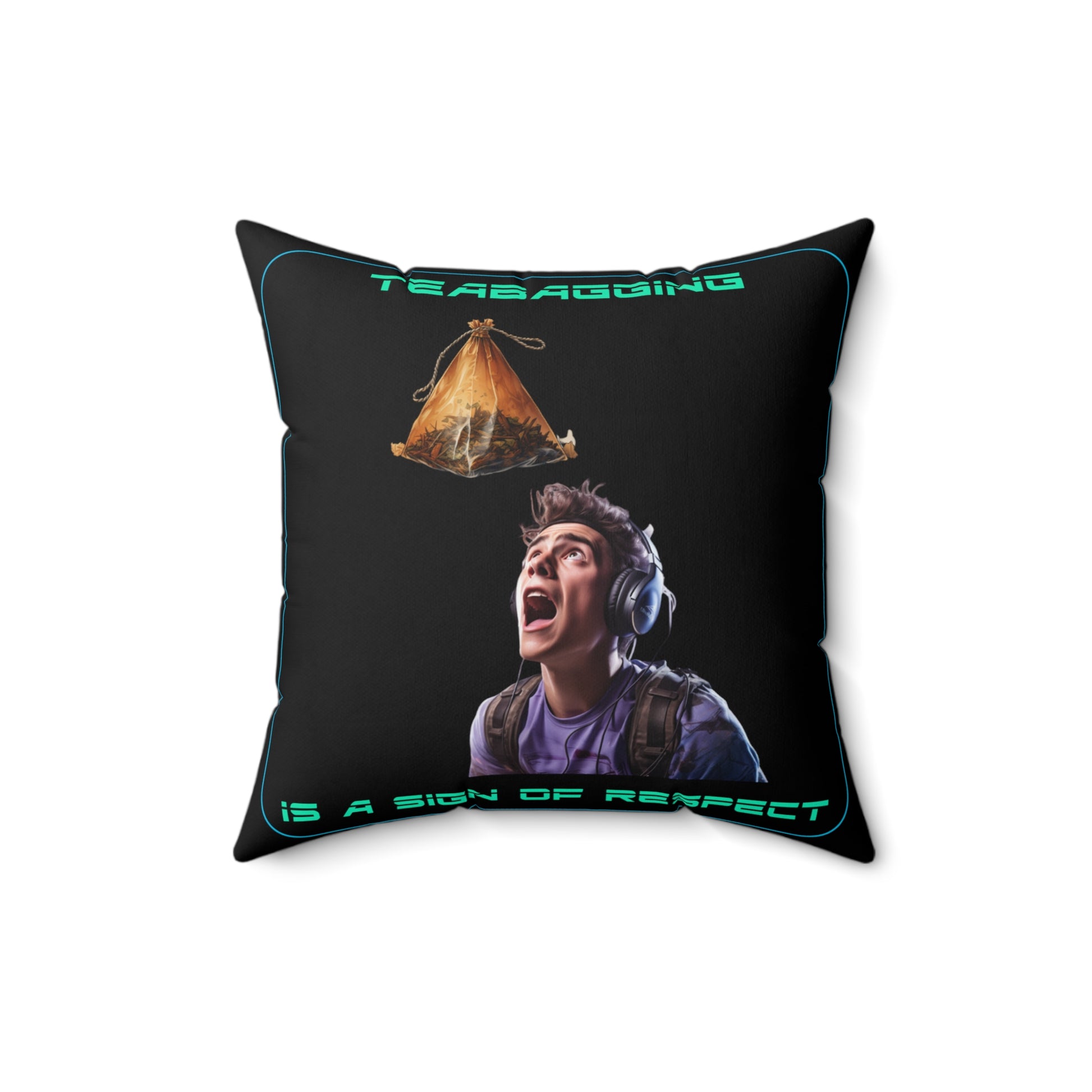 Goated Goods - All Gamers - Teabagging respect - Square Pillow - 16" × 16" -