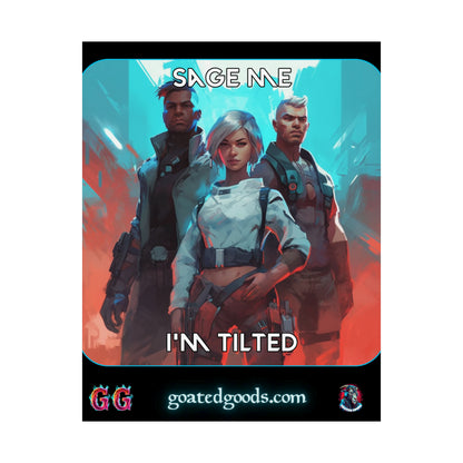 Goated Goods - Valorant - Sage me, I'm tilted  - Matte Vertical Poster