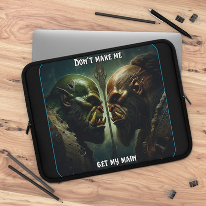 Goated Goods - World of Warcraft - Don't make me get my main  - Laptop Sleeve