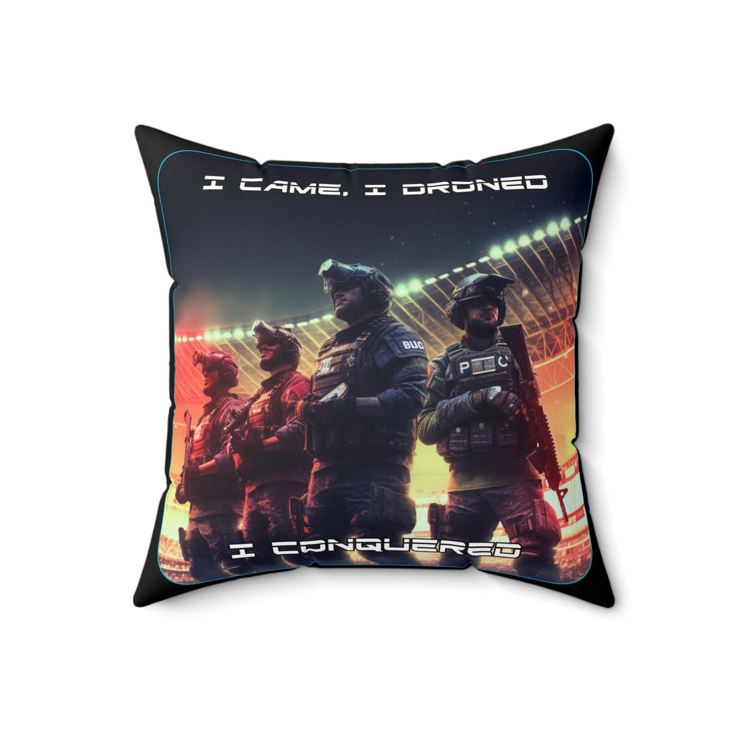 Goated Goods - Rainbow Siege - I came, I droned, I conquered  - Square Pillow