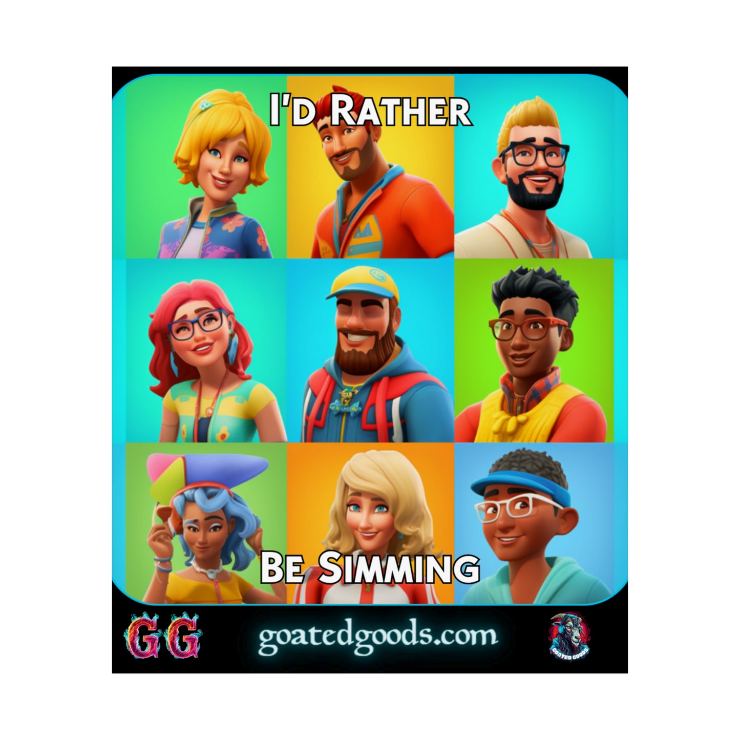 Goated Goods - The Sims - I'd Rather Be Simming  - Matte Vertical Poster