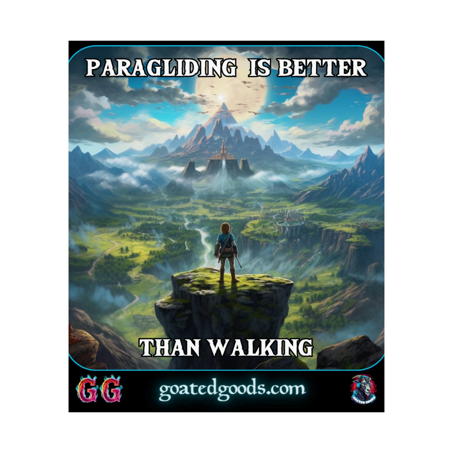 Goated Goods - Link - Paragliding is better than Walking  - Matte Vertical Poster