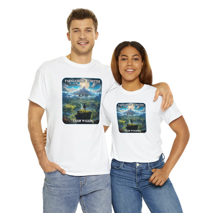 Goated Goods - Link - Paragliding is better than Walking  - Unisex T-shirt