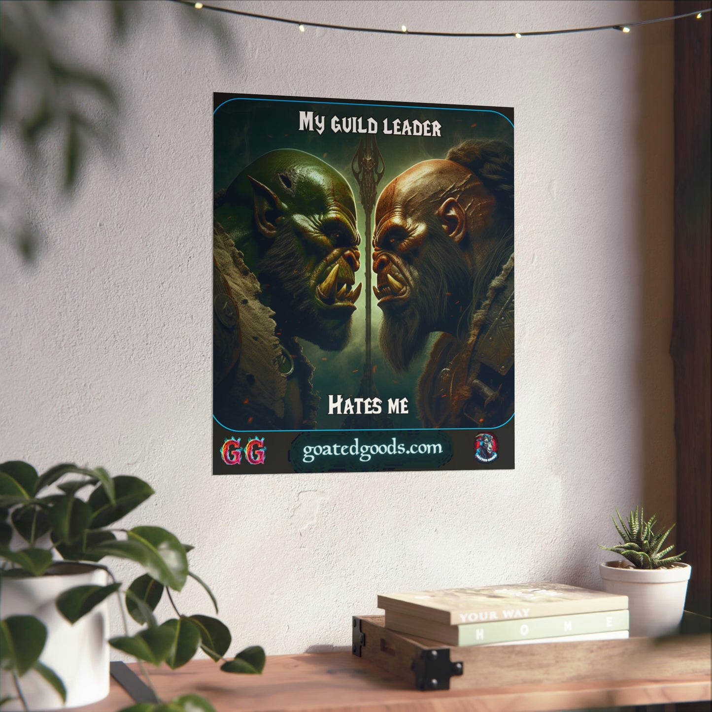 Goated Goods - World of Warcraft - My guild leader hates me  - Matte Vertical Poster