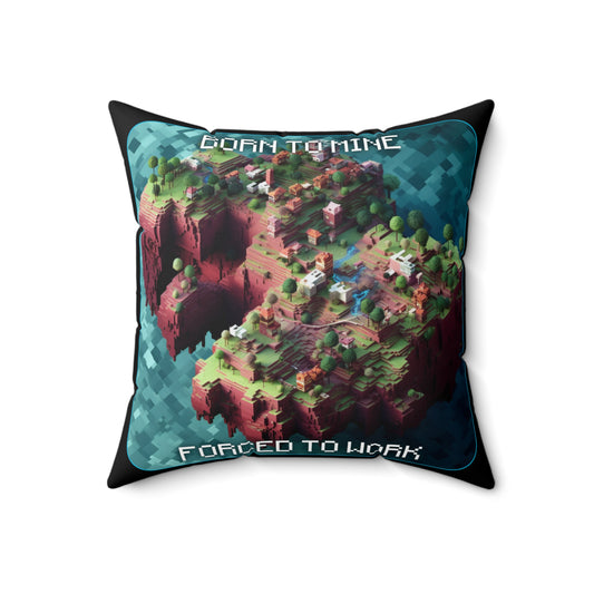 Goated Goods - Minecraft - Born to mine, forced to work  - Square Pillow