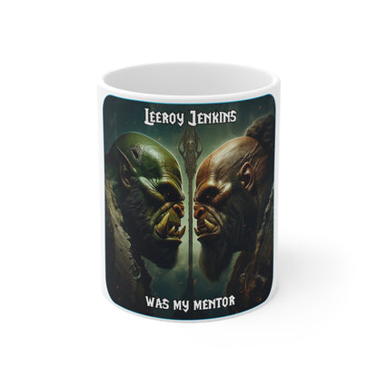 Goated Goods - World of Warcraft - Leeroy Jenkins was my mentor  - Coffee Mug