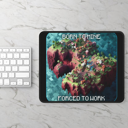 Goated Goods - Minecraft - Born to mine, forced to work  - Mouse Pad