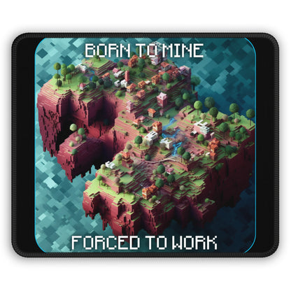 Goated Goods - Minecraft - Born to mine, forced to work  - Mouse Pad