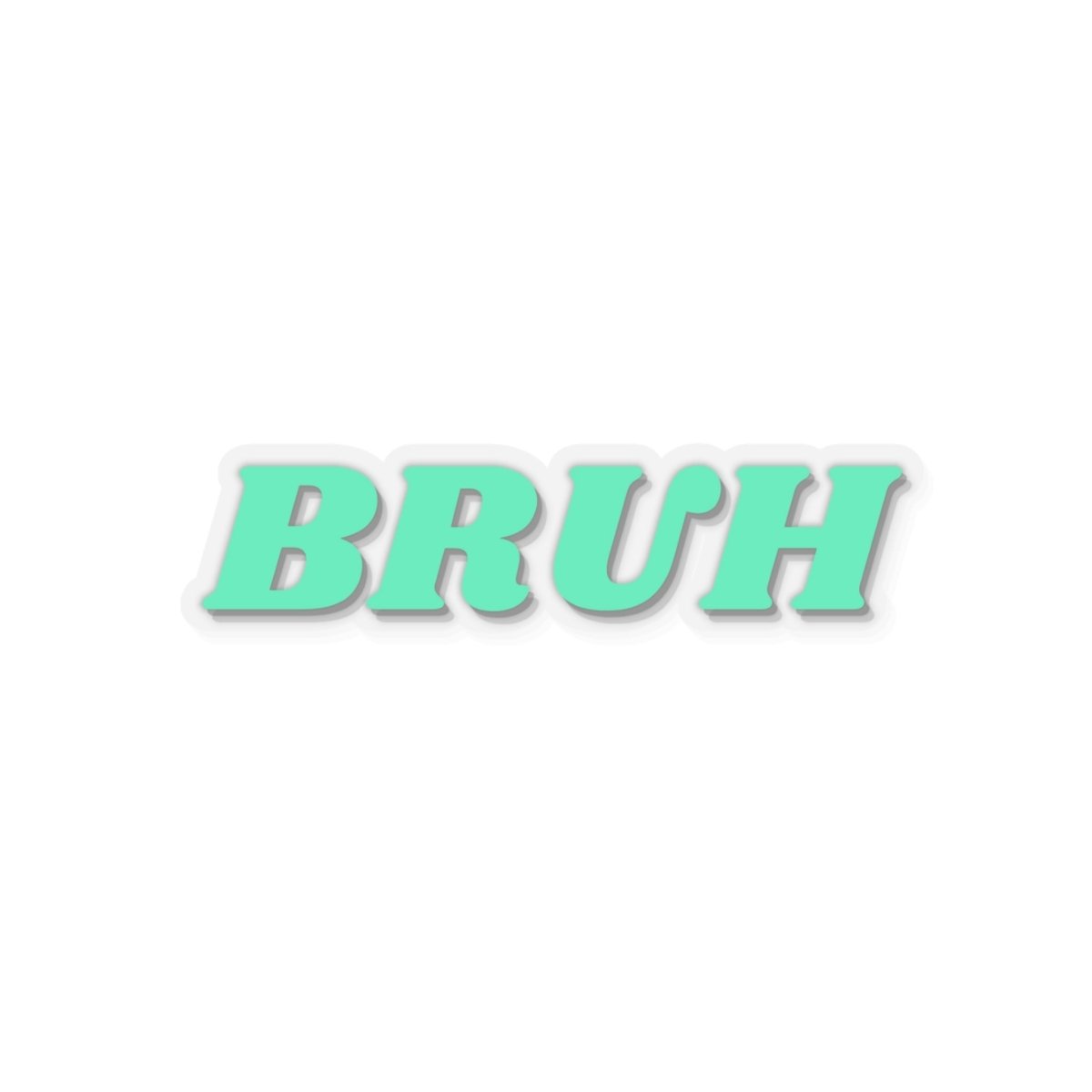 Goated Goods - All Gamers - Bruh - Kiss-Cut Transparent Sticker - 4" × 4" - Transparent