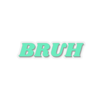 Goated Goods - All Gamers - Bruh - Kiss-Cut Transparent Sticker - 4" × 4" - Transparent