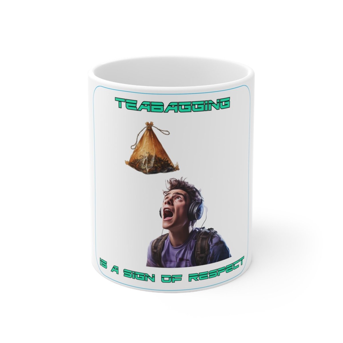 Goated Goods - All Gamers - Teabagging respect - Coffee Mug - 11oz -