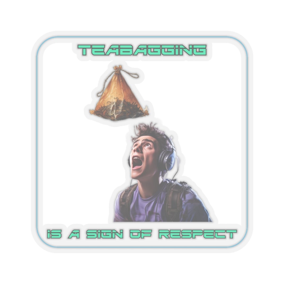 Goated Goods - All Gamers - Teabagging respect - Kiss-Cut Transparent Sticker - 2" × 2" - Transparent