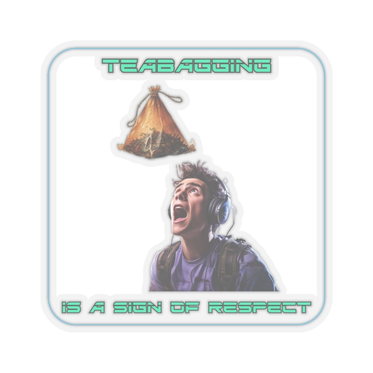 Goated Goods - All Gamers - Teabagging respect - Kiss-Cut Transparent Sticker - 4" × 4" - Transparent