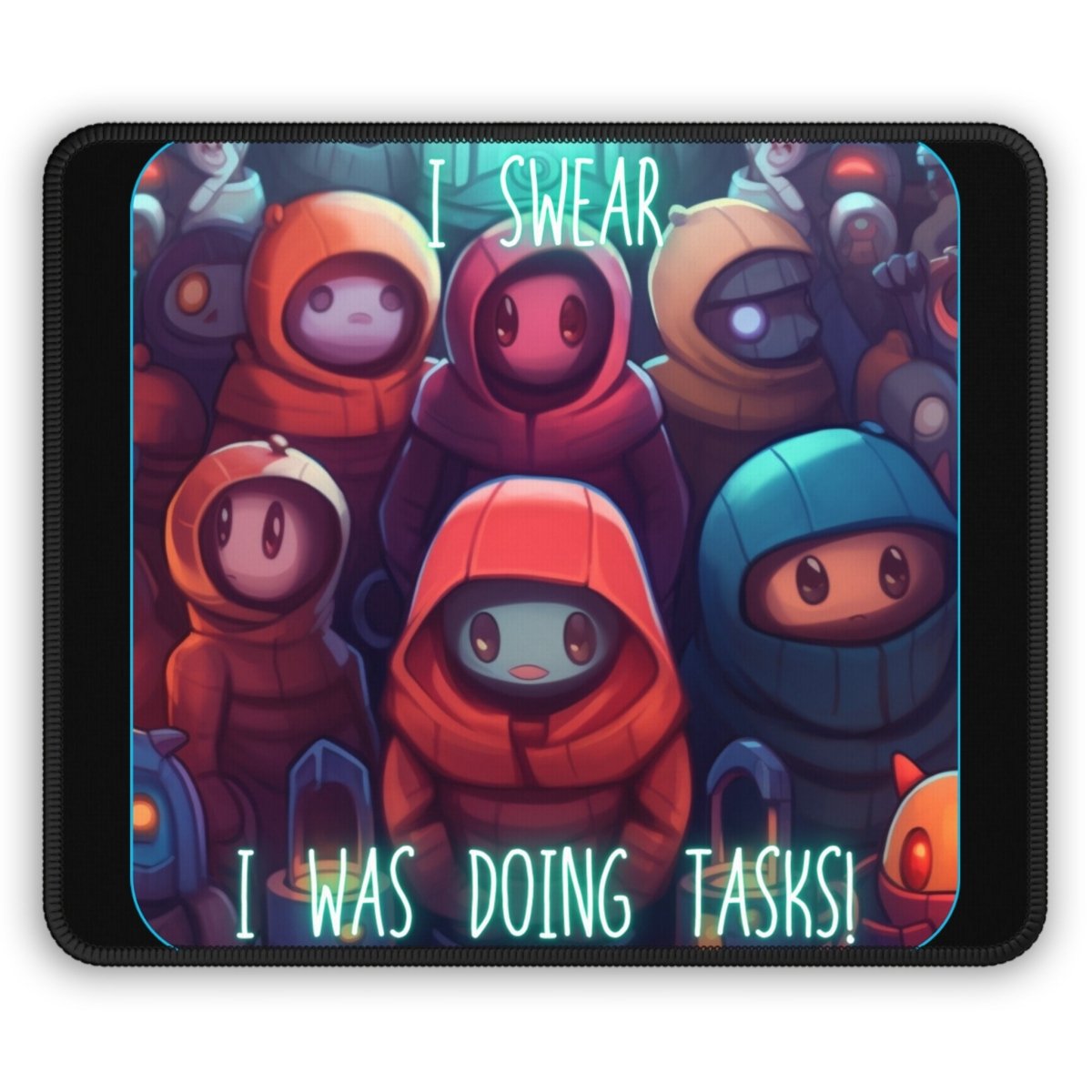 Goated Goods - Among Us - I swear, I was doing tasks! - Mouse Pad - Rectangle - 9" × 7"