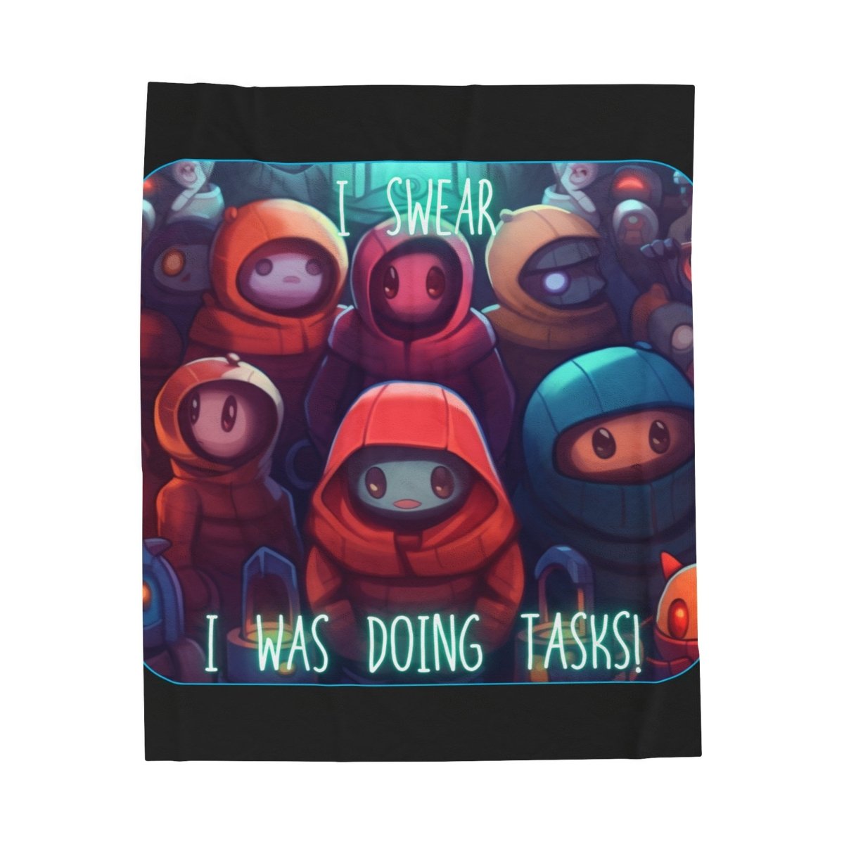 Goated Goods - Among Us - I swear, I was doing tasks! - Velveteen Plush Blanket - 30" × 40" -