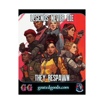 Goated Goods - Apex Legends - Legends Never Die - Matte Vertical Poster - 11″ x 14″ - Matte