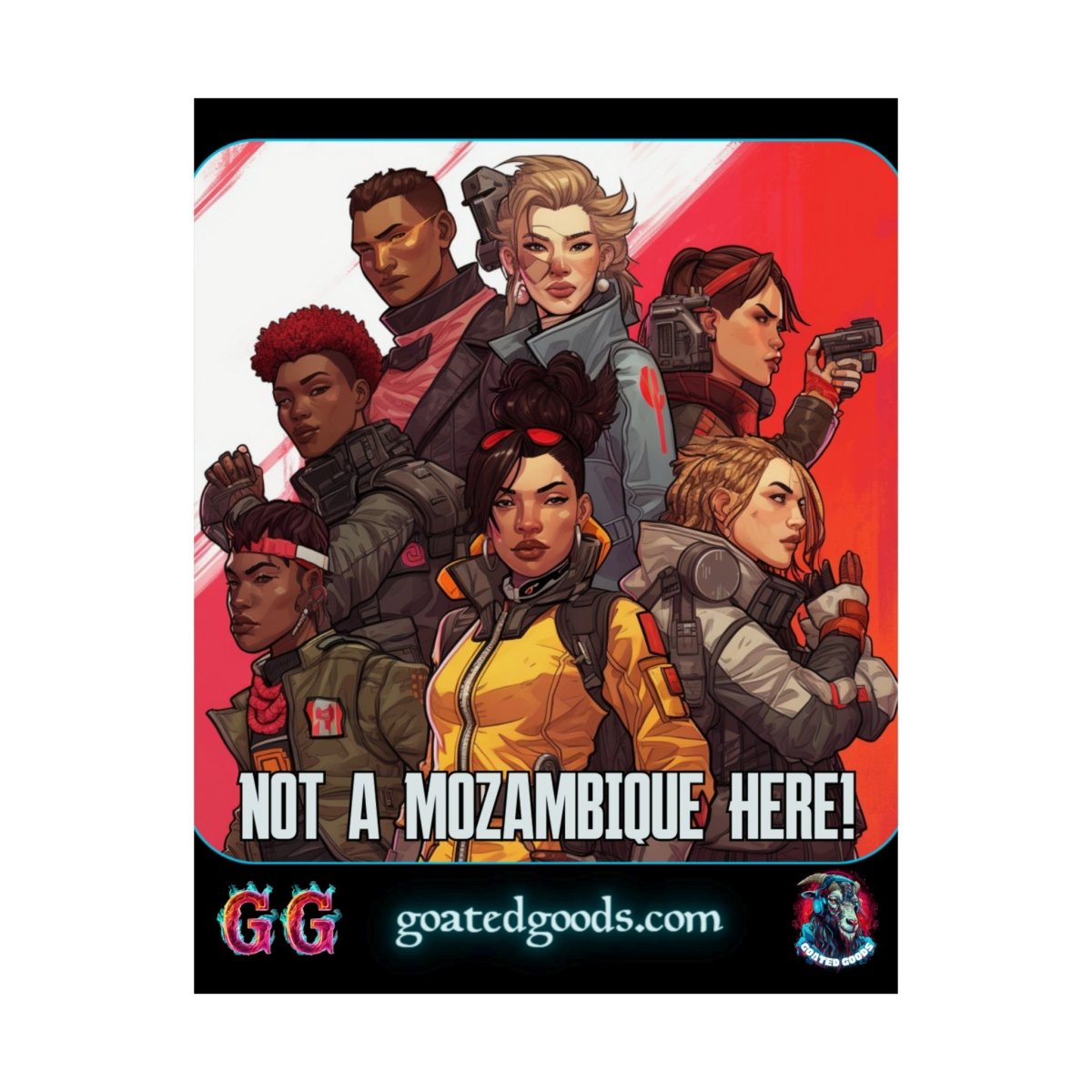 Goated Goods - Apex Legends - Not a Mozambique Here! - Matte Vertical Poster - 11″ x 14″ - Matte