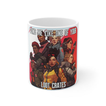 Goated Goods - Apex Legends - Ping Me Like One of Your Loot Crates - Coffee Mug - 11oz -