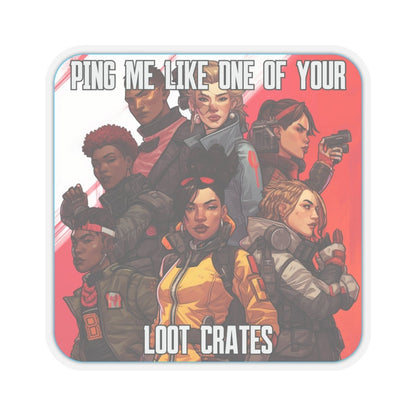 Goated Goods - Apex Legends - Ping Me Like One of Your Loot Crates - Kiss-Cut Transparent Sticker - 2" × 2" - Transparent