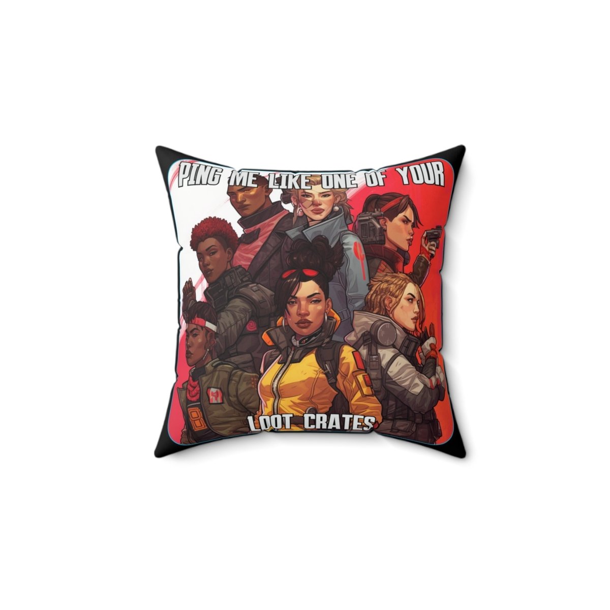 Goated Goods - Apex Legends - Ping Me Like One of Your Loot Crates - Square Pillow - 14" × 14" -