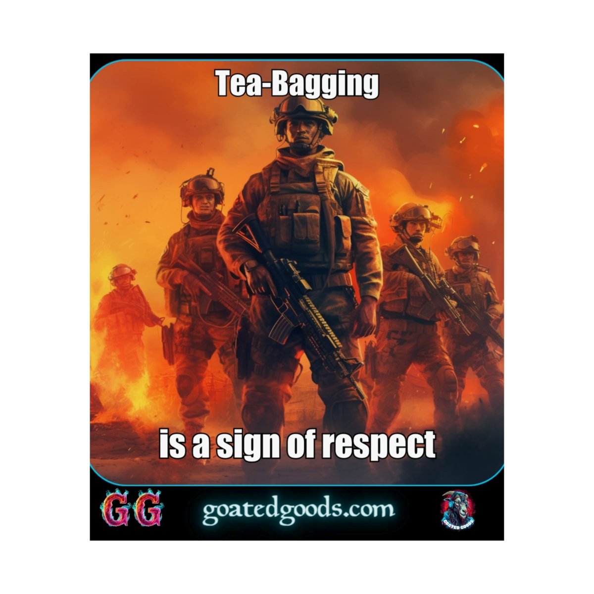 Goated Goods - Call of Duty - Tea-Bagging is a sign of respect - Matte Vertical Poster - 17" x 20" - Matte