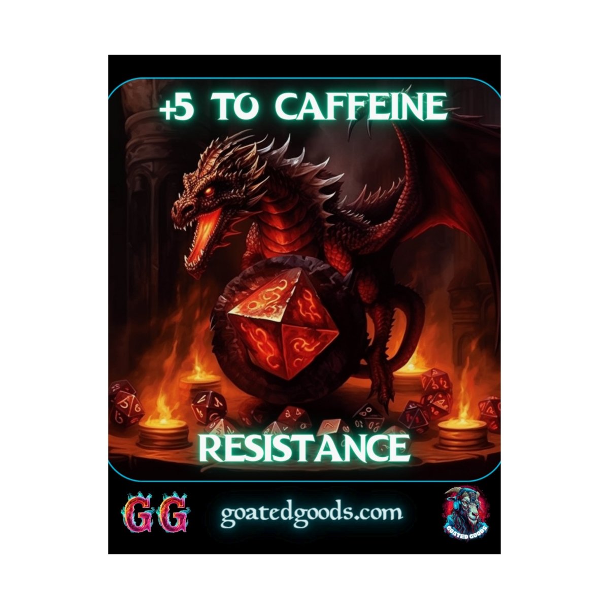 Goated Goods - D&D - +5 to Caffeine Resistance - Matte Vertical Poster - 11″ x 14″ - Matte