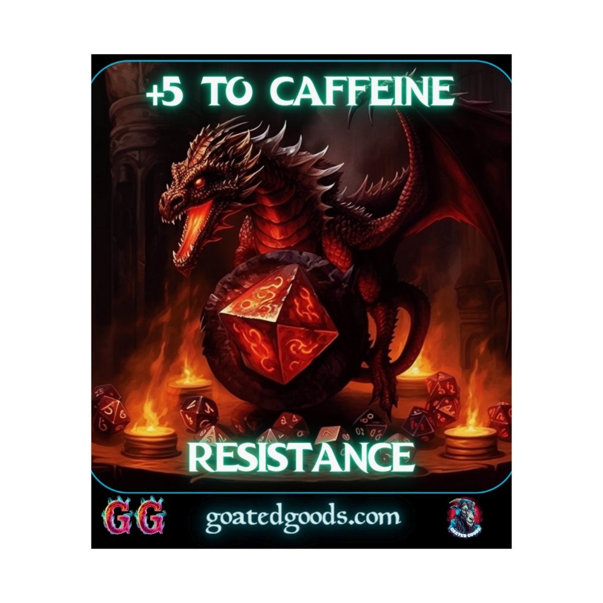 Goated Goods - D&D - +5 to Caffeine Resistance - Matte Vertical Poster - 17" x 20" - Matte