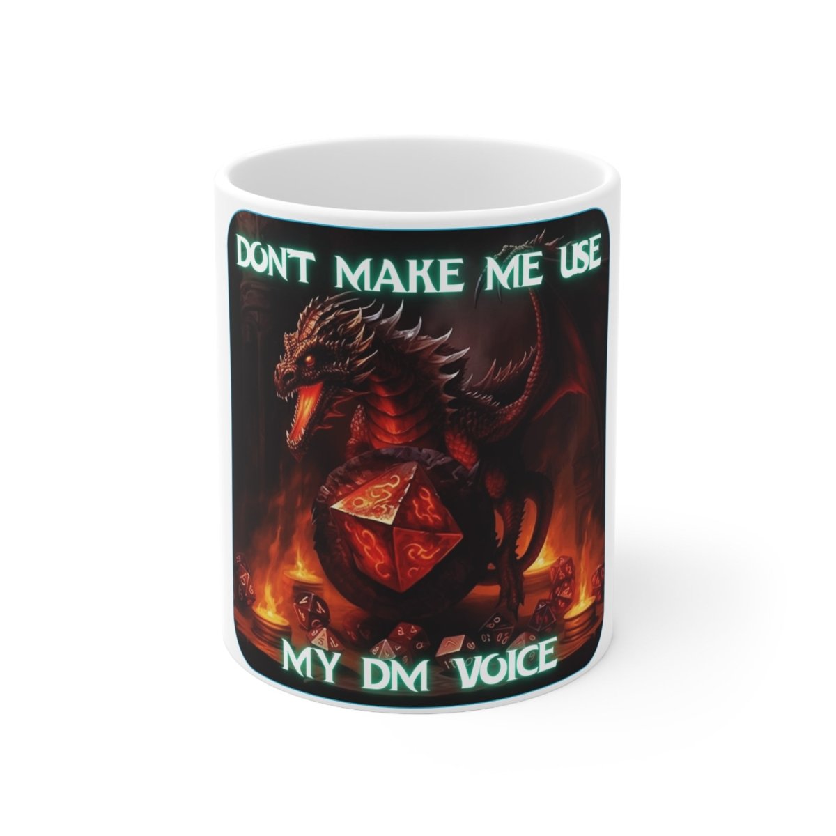 Goated Goods - D&D - Don't Make Me Use My DM Voice - Coffee Mug - 11oz -