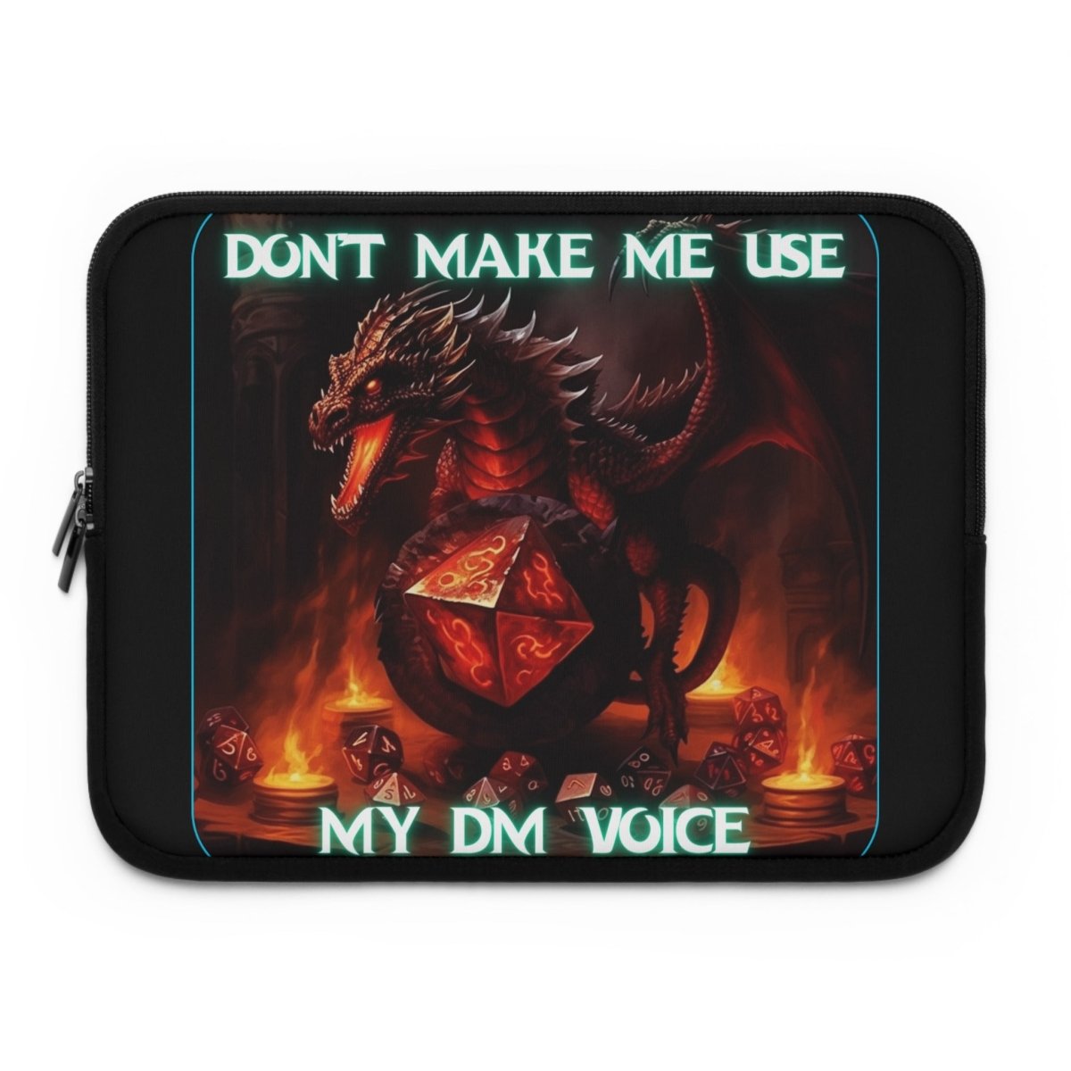 Goated Goods - D&D - Don't Make Me Use My DM Voice - Laptop Sleeve - Black - 13"