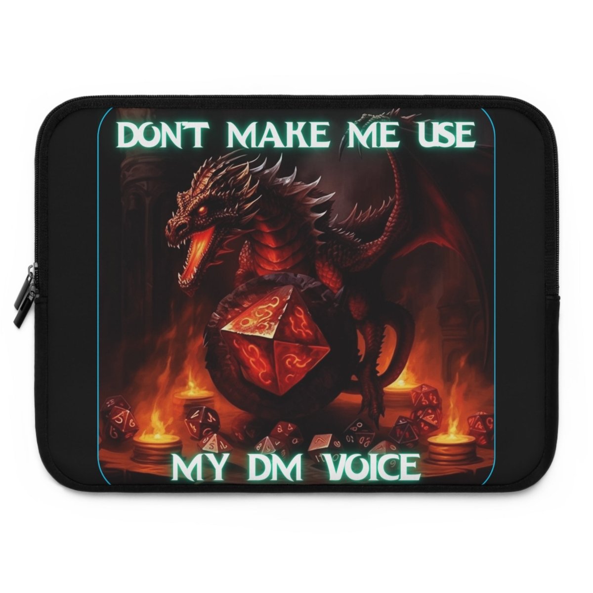 Goated Goods - D&D - Don't Make Me Use My DM Voice - Laptop Sleeve - Black - 15"