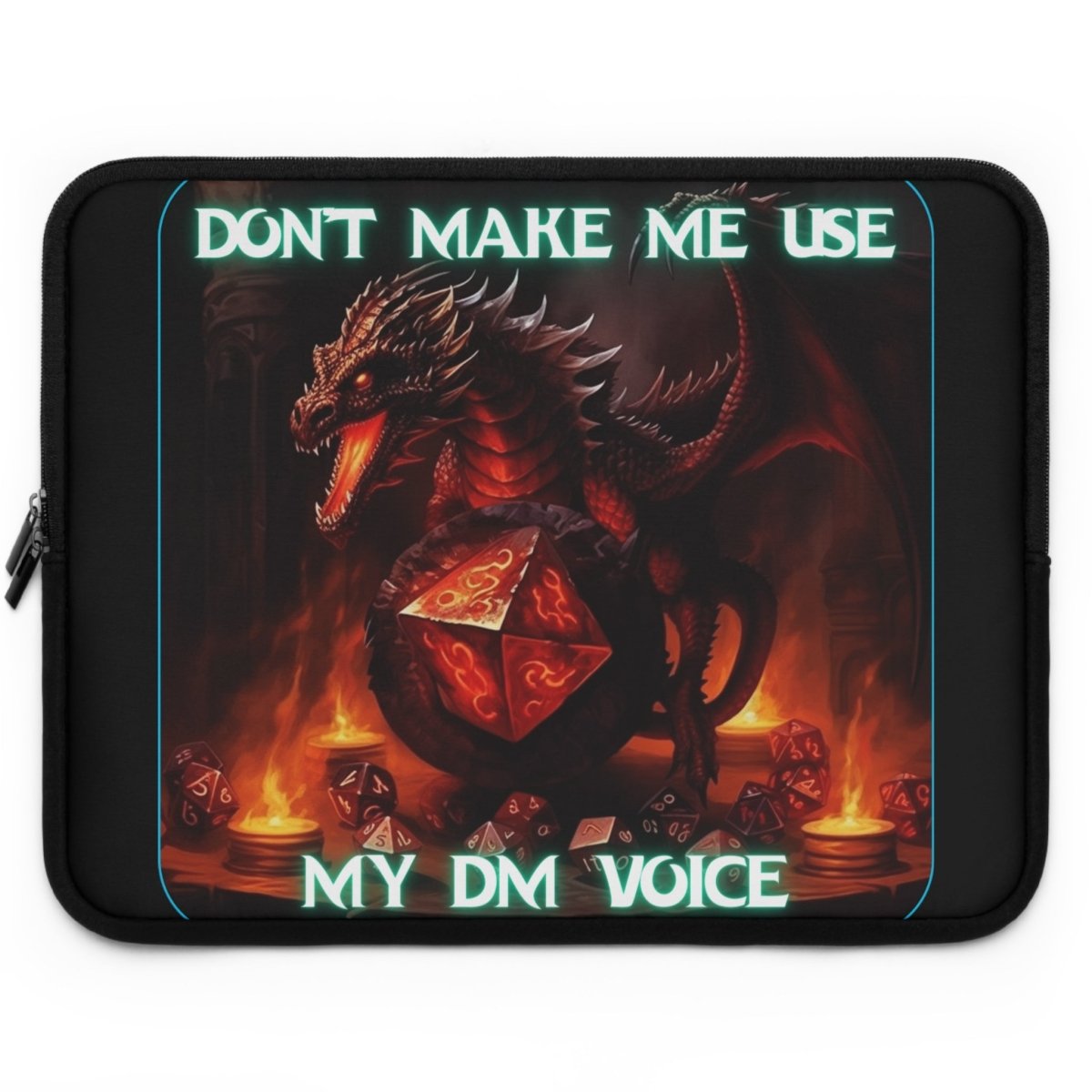 Goated Goods - D&D - Don't Make Me Use My DM Voice - Laptop Sleeve - Black - 17"