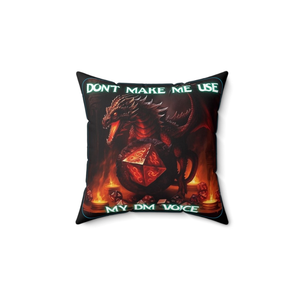 Goated Goods - D&D - Don't Make Me Use My DM Voice - Square Pillow - 14" × 14" -