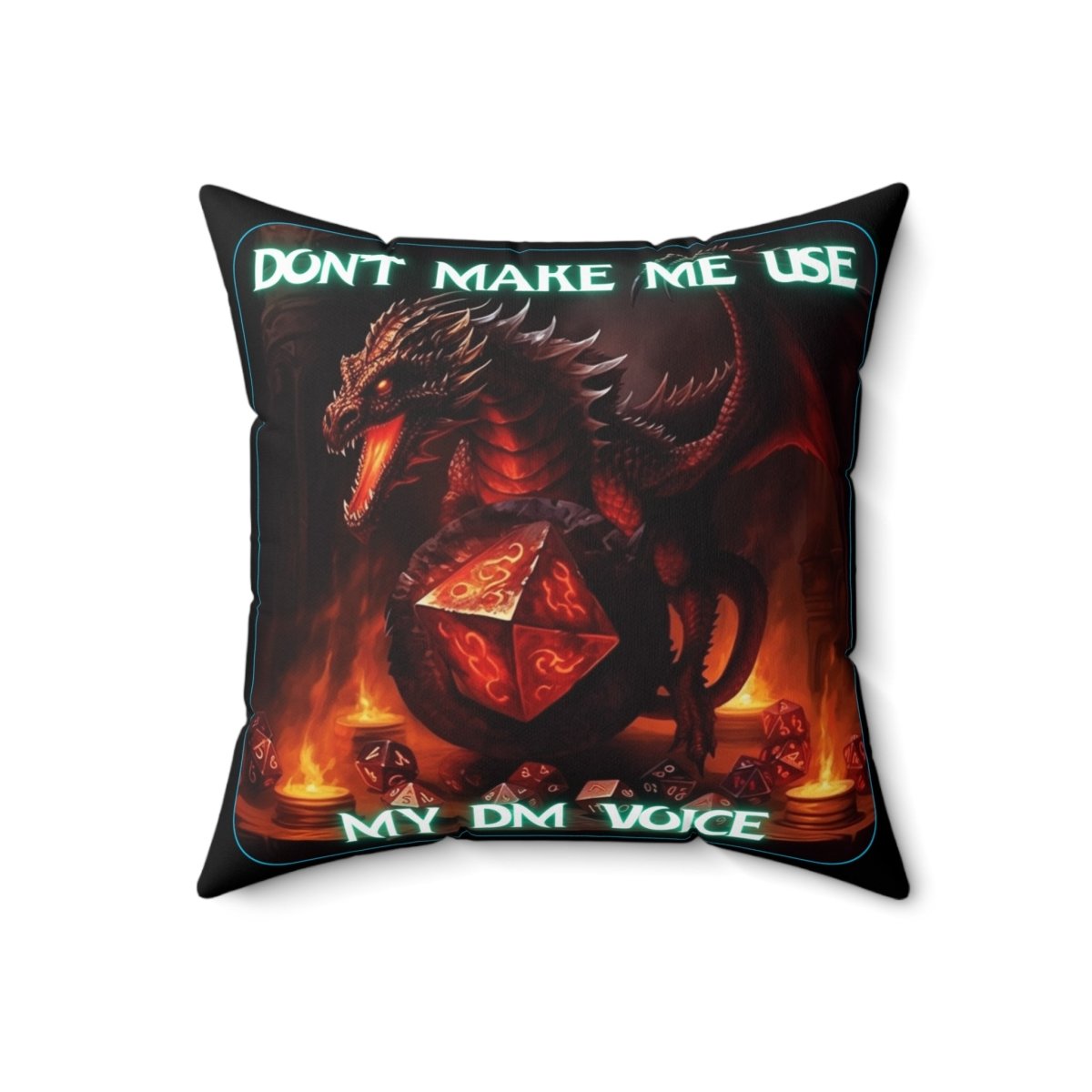 Goated Goods - D&D - Don't Make Me Use My DM Voice - Square Pillow - 18" × 18" -