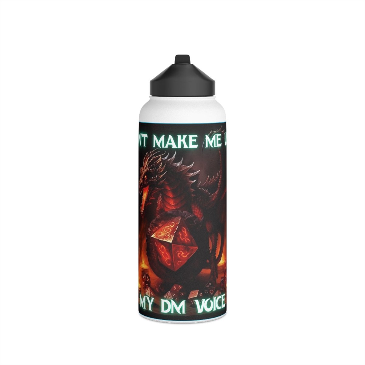 Goated Goods - D&D - Don't Make Me Use My DM Voice - Stainless Steel Water Bottle, Standard Lid - 32oz - White