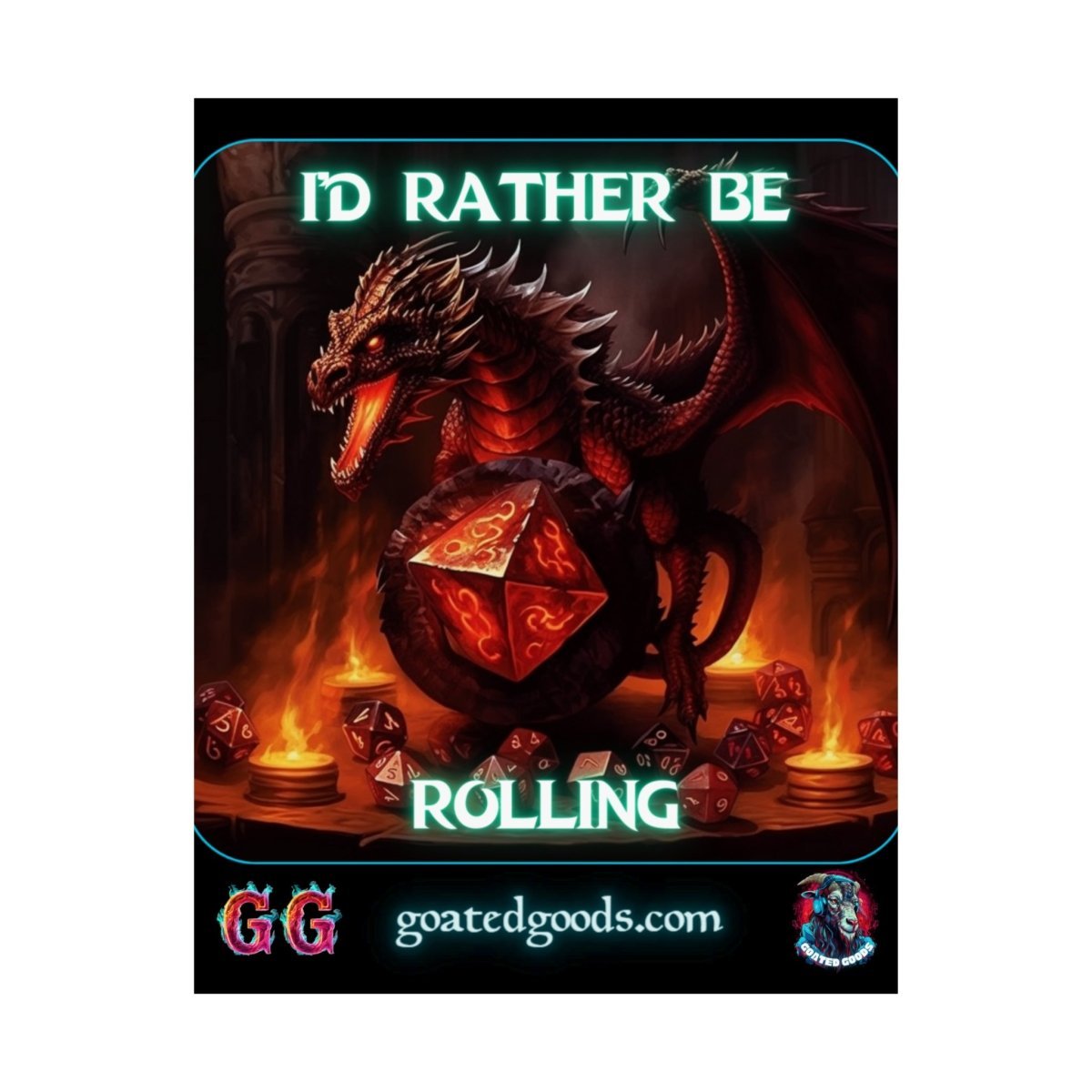 Goated Goods - D&D - I'd Rather Be Rolling - Matte Vertical Poster - 11″ x 14″ - Matte