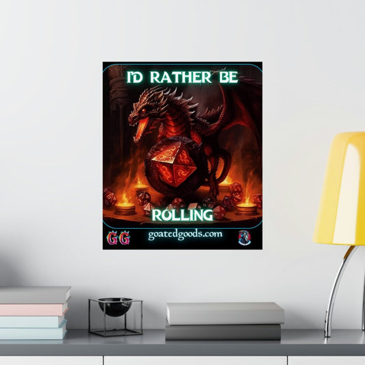 Goated Goods - D&D - I'd Rather Be Rolling - Matte Vertical Poster - 17" x 20" - Matte