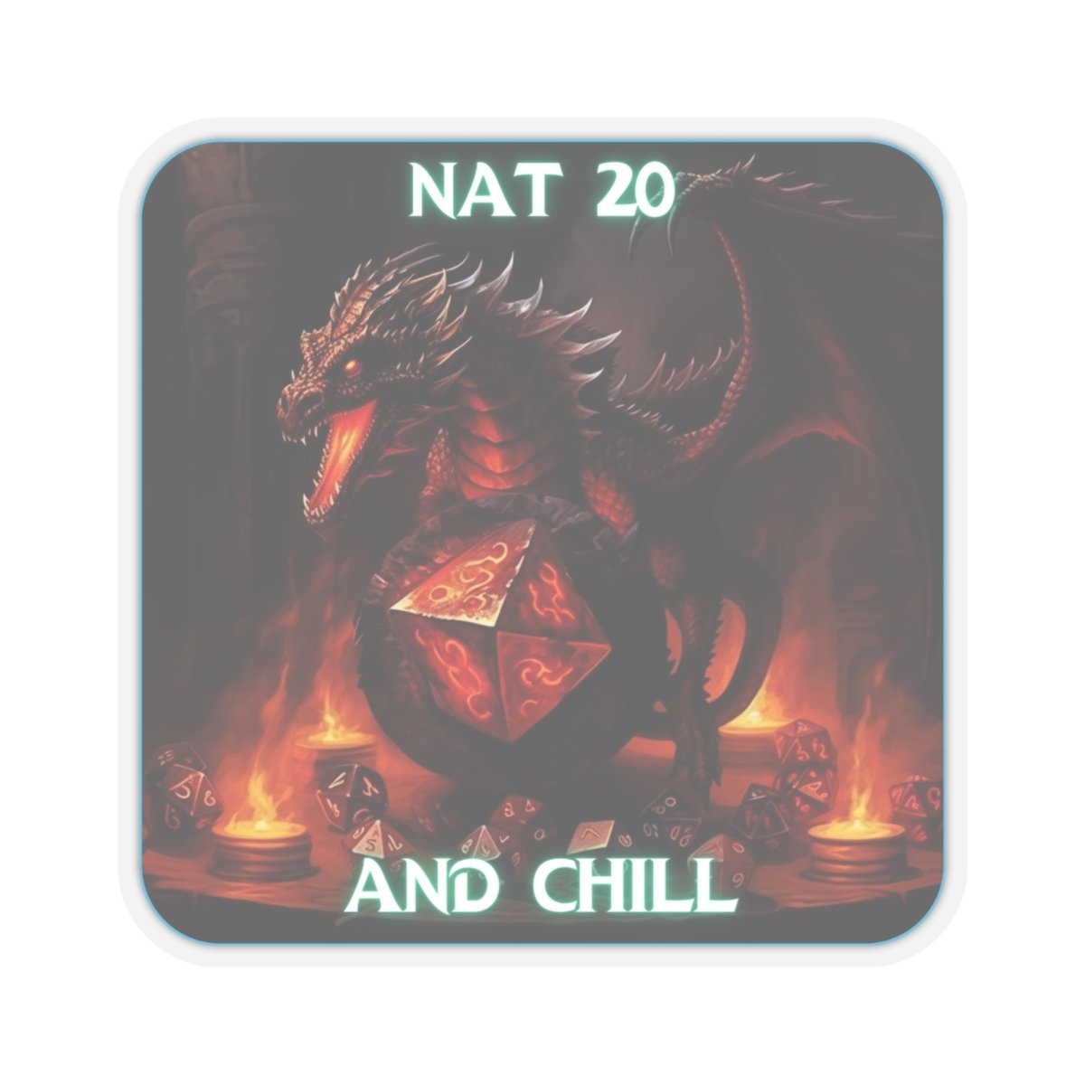 Goated Goods - D&D - Nat 20s and Chill - Kiss-Cut Transparent Sticker - 4" × 4" - Transparent