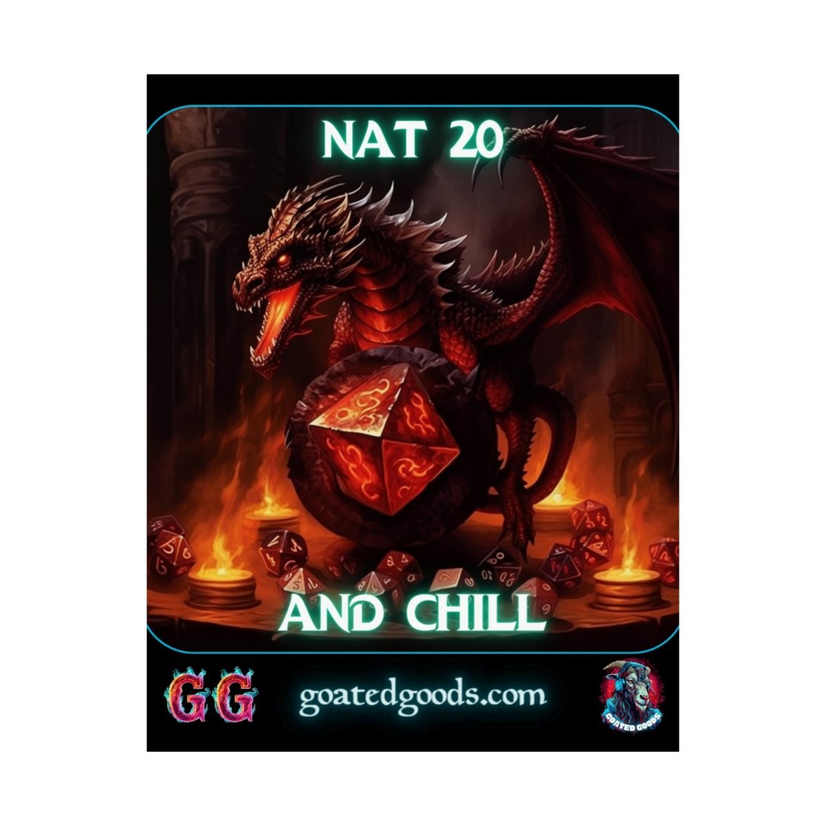 Goated Goods - D&D - Nat 20s and Chill - Matte Vertical Poster - 11″ x 14″ - Matte