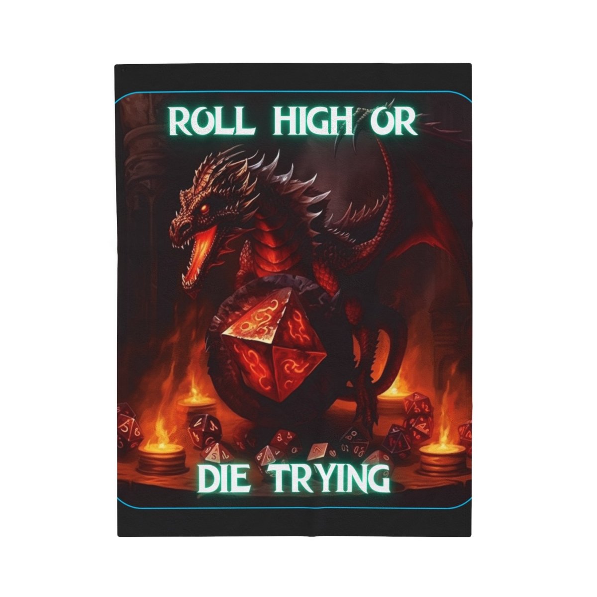 Goated Goods - D&D - Roll High or Die Trying - Velveteen Plush Blanket - 50" × 60" -