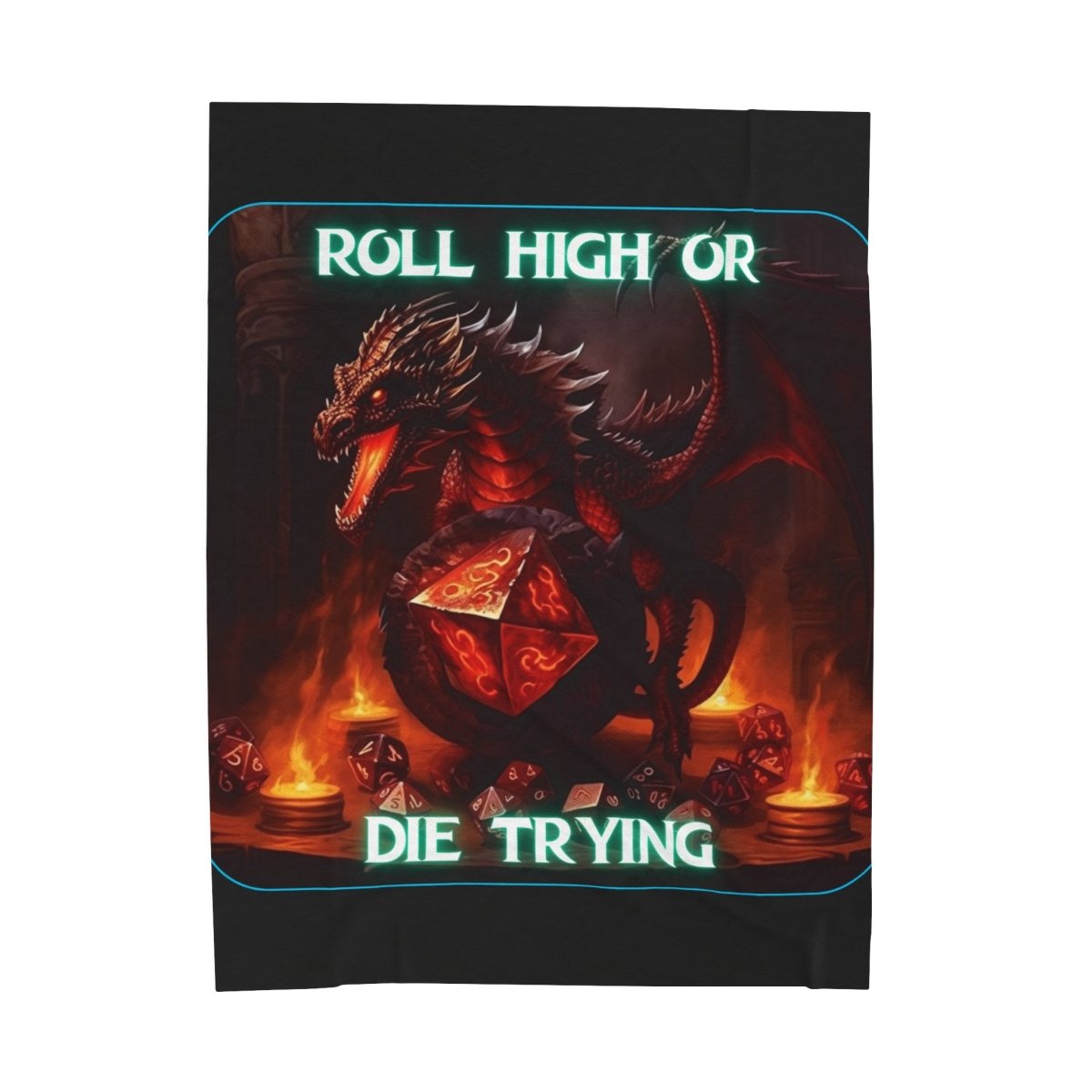 Goated Goods - D&D - Roll High or Die Trying - Velveteen Plush Blanket - 60" × 80" -