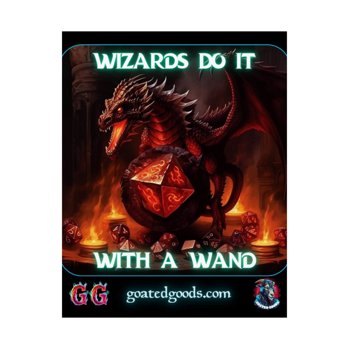 Goated Goods - D&D - Wizards Do It with a Wand - Matte Vertical Poster - 11″ x 14″ - Matte