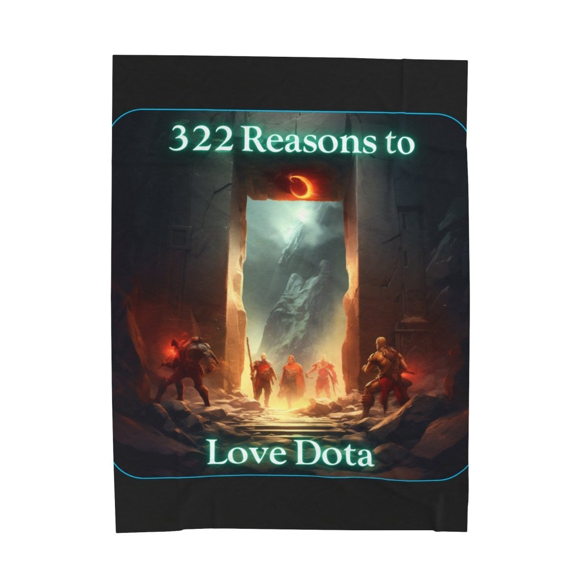 Goated Goods - Dota - 322 Reasons to Love Dota - Velveteen Plush Blanket - 30" × 40" -