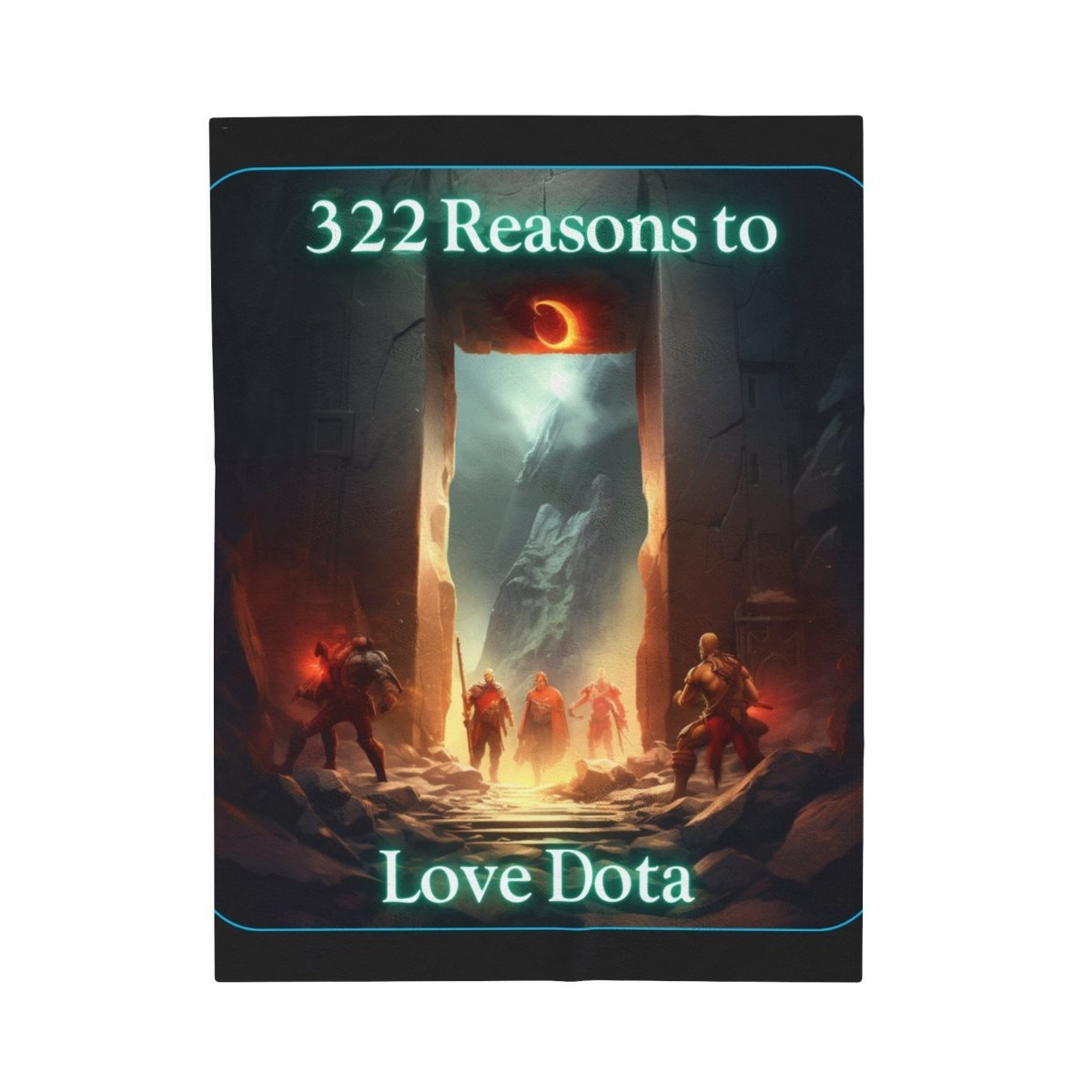 Goated Goods - Dota - 322 Reasons to Love Dota - Velveteen Plush Blanket - 30" × 40" -