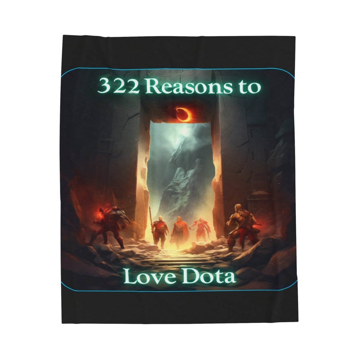 Goated Goods - Dota - 322 Reasons to Love Dota - Velveteen Plush Blanket - 30" × 40" -